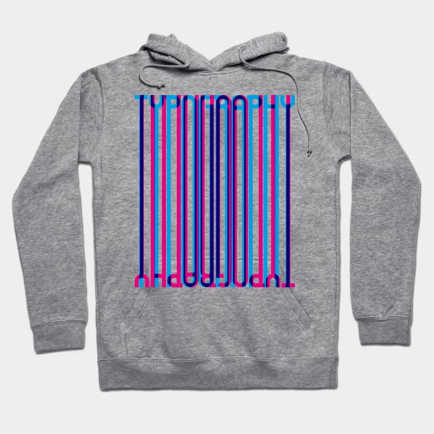 Tall Typography (Cyan Magenta Blue) Hoodie by John Uttley